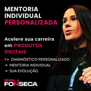 Imagem de capa para o Serviço online Mentoria individual personalizada em Produtos Digitais com Bruna Fonseca