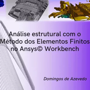Imagem de capa para o Curso online Análise Estrutural com o Método dos elementos finitos no Ansys Workbench
