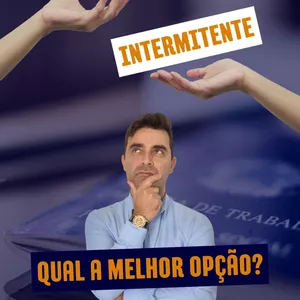 CURSO e EBOOK, Melhor contratar INTERMITENTE ou contratar MEI ? por William Pessoa de Oliveira