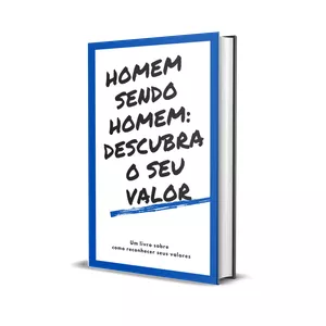 Imagem de capa para o Ebook Homem sendo Homem: Descubra o seu valor