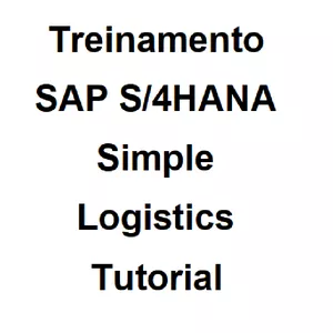 SAP S4-HANA Simple Logistics Tutorial