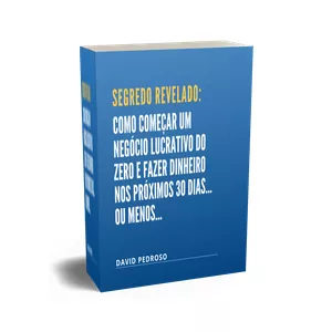 Imagem de capa para o Ebook Segredo Revelado: Como começar um negócio lucrativo do zero e fazer dinheiro nos próximos 30 dias... ou menos...