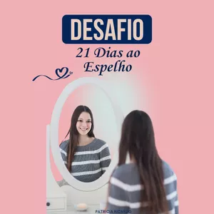 Imagem de capa para o Ebook Desafio 21 Dias ao Espelho
