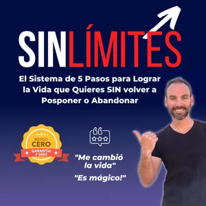 Imagen de portada para Curso online SIN LÍMITES. El Sistema de 5 Pasos para Lograr la Vida que Quieres SIN Volver a Posponer o Abandonar