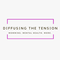 Diffusing the Tension e-courses
