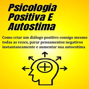 Imagem principal do produto Psicologia Positiva e Autoestima