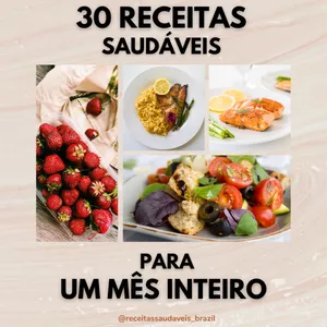 Imagem de 30 Receitas Saudáveis para um Mês Inteiro criado por RECEITAS SAUDÁVEIS BRAZIL na hotmart