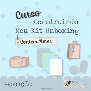 Imagem de capa para o Curso online Construindo Meu Kit Unboxing