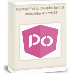Imagem de capa para o Ebook Programação Front-End com Angular: Exemplos do Mundo Real com PO UI