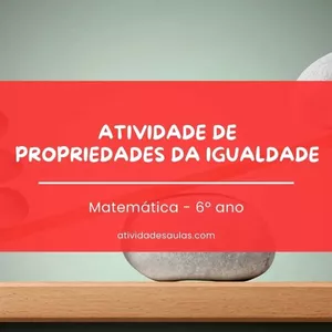Imagem de capa para o Ebook Atividade de Matemática: Propriedades da Igualdade - 6º Ano (Pronta para Imprimir)
