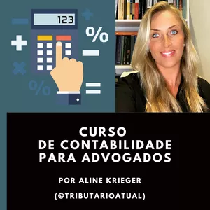 CURSO DE CONTABILIDADE PARA ADVOGADOS - VERSÃO 2025 ATUALIZADO COM A REFORMA TRIBUTÁRIA