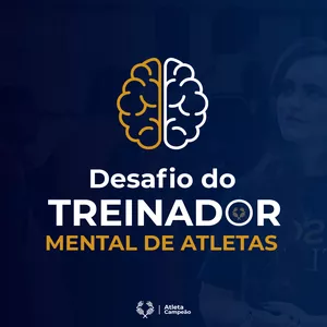 Imagem de capa para o Curso online Desafio Treinador Mental de Atletas - Gravação