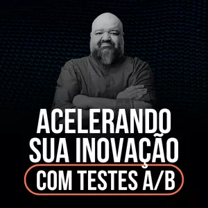 Imagem de capa para o Curso online Acelerando sua inovação com teste A/B