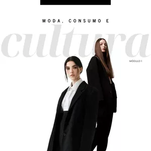Imagem do curso Moda, Consumo  e Cultura - Das análises teóricas ao dia a dia das práticas de mercado na era digital.