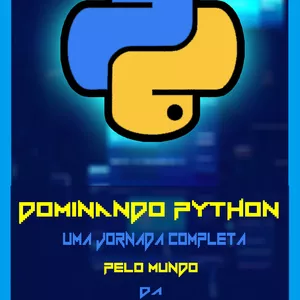 Imagem de capa para o Ebook Dominando Python: Uma Jornada Completa pelo Mundo da Programação
