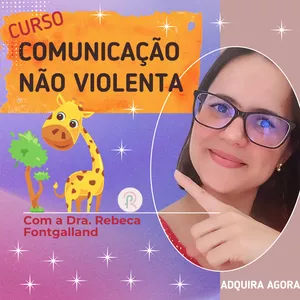 Imagem de capa para o Curso online Comunicação Não Violenta, com a Dra. Rebeca Fontgalland