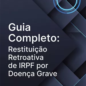 Imagem de capa para o Ebook Guia Completo: Restituição Retroativa de IRPF por Doença Grave