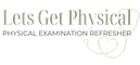 Let’s Get Physical - Physical Examination Training For Health Practitioners 