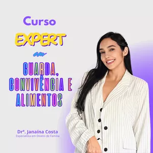 Imagem de capa para o Curso online EXPERT EM GUARDA, CONVIVÊNCIA E ALIMENTOS