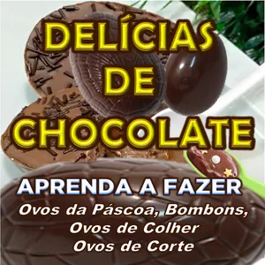 Imagem de capa para o Curso online Delícias de Chocolate - Curso de Ovos da Páscoa, Bombons, Ovos de Colher e Ovos de Corte