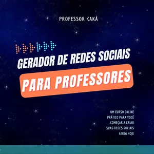 Imagem de capa para o Curso online GERADOR DE REDES SOCIAIS PARA PROFESSORES