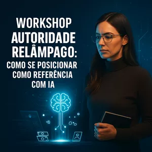 Imagem de capa para o Evento online Workshop: Autoridade Relâmpago - Como Se Posicionar como Referência com IA 