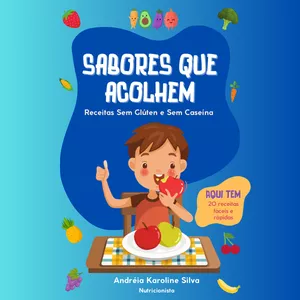 Imagem de capa para o Ebook Sabores que Acolhem - Receitas sem Glúten e sem Caseína