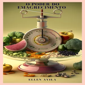 Imagem de capa para o Ebook O Poder do Emagrecimento Como Reequilibrar Seu Corpo e Sua Vida