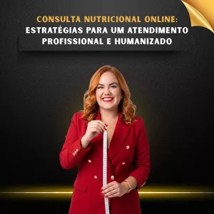 Imagem do curso CONSULTA NUTRICIONAL ONLINE: ESTRATÉGIAS PARA UM ATENDIMENTO PROFISSIONAL E HUMANIZADO