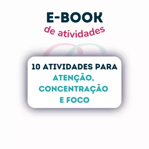 Imagem de capa para o Ebook E-book - 10 atividades para ATENÇÃO, CONCENTRAÇÃO e FOCO