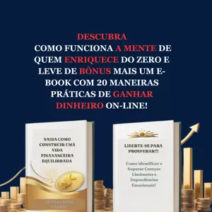 Imagem de capa para o Ebook Descubra, por menos de R$20,00, como funciona a mente de quem enriquece do zero e leve de bônus um e-book com 20 maneiras práticas de ganhar dinheiro online!