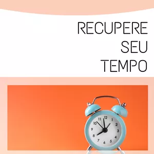 Imagem de capa para o Ebook Recupere seu Tempo