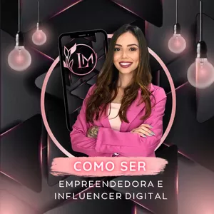Imagem de Como ser Empreendedora e Influencer Digital criado por Luana Martins  na hotmart