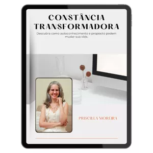 Imagem de capa para o Curso online CONSTÂNCIA TRANSFORMADORA - Descubra como autoconhecimento e propósito podem transformar a sua vida.