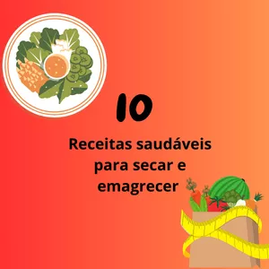 Imagem de capa para o Ebook 10 receitas saudáveis para secar e emagrecer 