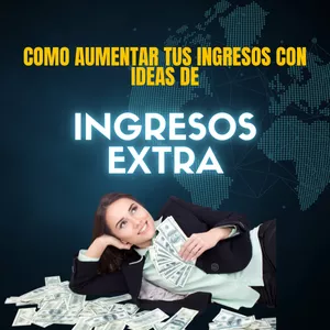 Imagen de portada para Ebook Como Aumentar Tus Ingresos Con Ideas de Ingresos Extra