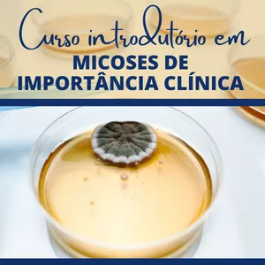 Imagem de capa para o Curso online Curso Introdutório em Micoses de Importância Clínica