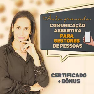 Curso Aula: Comunicação Assertiva para Gestores de Pessoas
