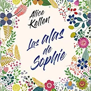 Imagen de portada para Ebook Las alas de Sophie, Alice Kellen 