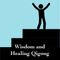 Wisdom and Healing Qigong