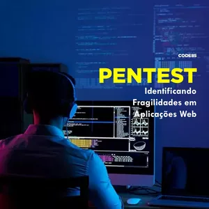 Imagem de capa para o Curso online Pentest: Identificando Fragilidades em Aplicações Web