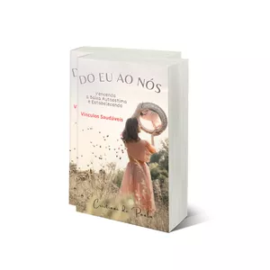 Imagem de capa para o Ebook Vencendo a baixa autoestima e estabelecendo vínculos saudáveis. 