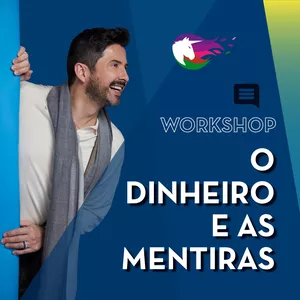 Imagem de capa para o Curso online Workshop: O Dinheiro e as Mentiras