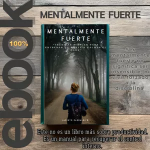 Imagen de portada para Ebook “MENTALMENTE FUERTE: TÉCNICAS SIMPLES PARA ENTRENAR TU MENTE Y CALMAR EL CAOS”