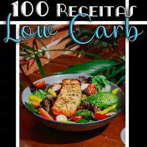 Imagem de capa para o Ebook 100 Receitas Low Carb Para Emagrecer - Nutricionista Juan Veloso