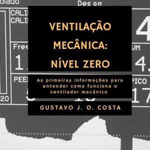 Imagem de capa para o Ebook eBook Ventilação Mecânica: Nível Zero