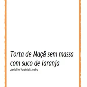 Torta de Maçã sem massa com suco de laranja