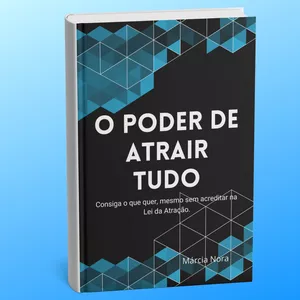 Imagem de capa para o Ebook O PODER DE ATRAIR TUDO