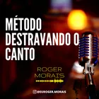 Método Destravando o Canto