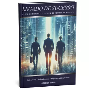 Imagem de capa para o Ebook Legado de Sucesso - Lições, Princípios e trajetórias de Mestres do Mercado